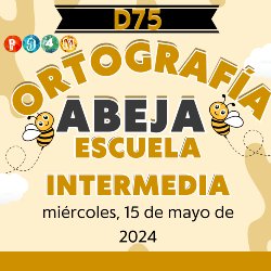 Spanish Version- P94M rainbow logo with tan background with clouds and a two cartoon buzzing bees D75 Middle School Spelling Bee Wednesday, May 15, 2024